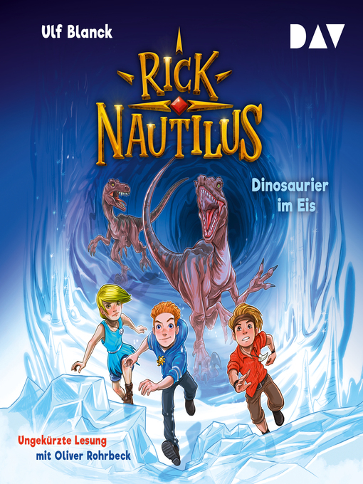 Title details for Dinosaurier im Eis--Rick Nautilus, Teil 6 by Ulf Blanck - Available